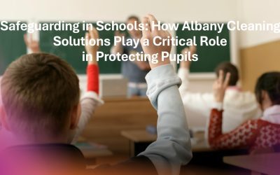 Safeguarding in Schools: How Albany Cleaning Solutions Plays a Critical Role in Protecting Pupils